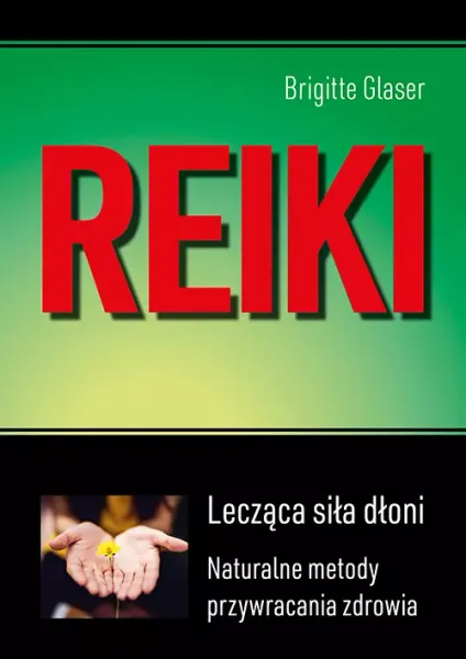 Reiki. Lecząca siła dłoni zdjęcie 1