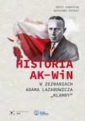HISTORIA AK-WIN W ZEZNANIACH ADAMA LAZAROWICZA. . . JÓZEF..