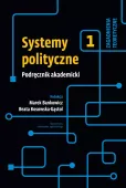Systemy polityczne. Podręcznik akademicki. Tom 1. Zagadnienia teoretyczne