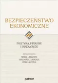 Bezpieczeństwo ekonomiczne. Polityka, finanse i innowacje