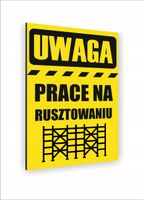 Tabliczka znak informacyjny dibond nadruk 40x30 UWAGA prace na rusztowaniu