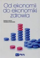 OD EKONOMII DO EKONOMIKI ZDROWIA STANISŁAWA GOLINOWSKA