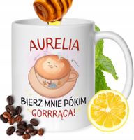 Kubek Dla Aurelii Koleżanki Przyjaciółki Prezent Z Nadrukiem Biały 330Ml