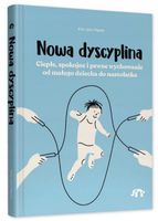 NOWA DYSCYPLINA Ciepłe spokojne i pewne wychowanie od małego dziecka NATULI