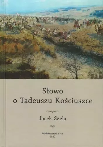 Słowo o Tadeuszu Kościuszce zdjęcie 1