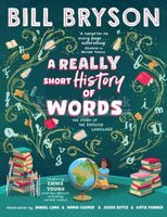 A Really Short History of Words: An illustrated edition of the bestselling…