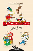 Kaczogród. Zejście smoka i inne historie z lat 1972–1994 Carl Barks