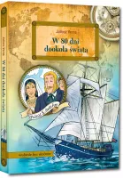 W 80 Dni Dookoła Świata (Wydanie Z Opracowaniem I Streszczeniem)