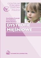 DYSTROFIE MIĘŚNIOWE ANNA KOSTERA-PRUSZCZYK, ANNA RADWAŃSKA, BARBARA R