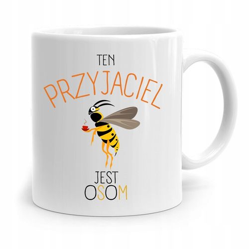 Kubek Prezent Dla Przyjaciela Jest Osom Z Nadrukiem Ze Zdjęciem na Arena.pl