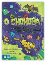 O choroba! Niezwykłe historie zarazków w świecie zwierząt