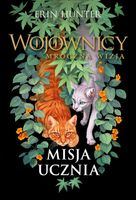 Wojownicy Mroczna wizja Misja ucznia Erin Hunter
