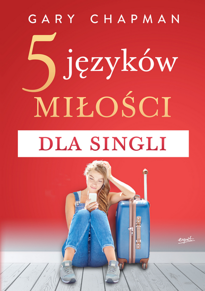 Gary Chapman 5 języków miłości dla singli zdjęcie 1