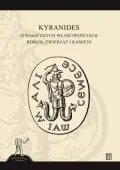 Kyranides. O magicznych właściwościach roślin zwierząt i kamieni