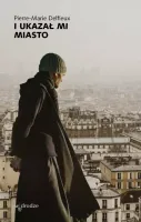 I ukazał mi miasto