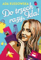 Do Trzech Razy, Ida!