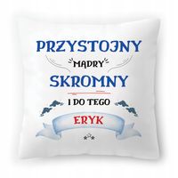 Poduszka Dla Eryka Na Urodziny Imieniny Na Prezent Z Nadrukiem Ze Zdjęciem