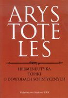 HERMENEUTYKA TOPIKI O DOWODACH SOFISTYCZNYCH ARYSTOTELES