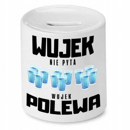 Skarbonka Dla Wujka Wujek Nie Pyta Wujek Polewa Z Nadrukiem Ze Zdjęciem na Arena.pl
