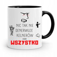 Dla Kelnera Kubek Czarny Wszystko Denerwuje Z Nadrukiem Ze Zdjęciem