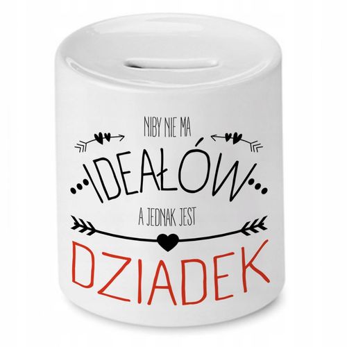 Skarbonka Dzień Dziadka Niby Nie Ma Ideałów Z Nadrukiem Ze Zdjęciem na Arena.pl