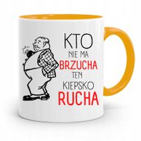 Kubek Żółty Śmieszny Zabawny Kto Nie Ma Brzucha Z Nadrukiem Ze Zdjęciem