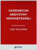 VADEMECUM MEDYCYNY WEWNĘTRZNEJ RED. JAN DUŁAWA