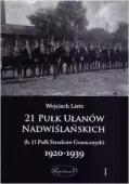 21 Pułk Ułanów Nadwiślańskich 1920-1939 Tom 1