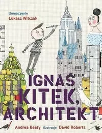 Ignaś Kitek, architekt zdjęcie 1