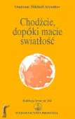 Chodźcie, dopóki macie światłość