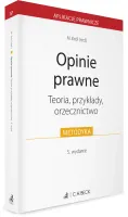 Opinie prawne. Teoria, przykłady, orzecznictwo