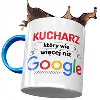 Kubek Błękitny Dla Kucharza Wie Więcej Niż Google Z Nadrukiem Ze Zdjęciem