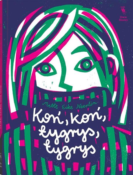 Koń, koń, tygrys, tygrys Mette Eike Neerlin zdjęcie 1