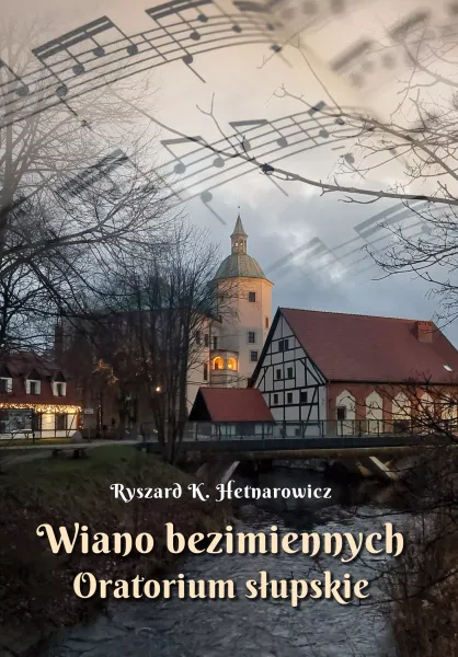 Wiano bezimiennych. Oratorium słupskie zdjęcie 1