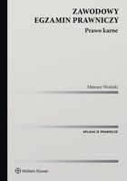 Zawodowy egzamin prawniczy. Prawo karne Mateusz Woiński