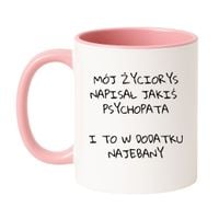 KUBEK "MÓJ ŻYCIORYS NAPISAŁ JAKIŚ PSYCHOPATA I TO W DODATKU NAJEBANY" Wzór - Klasyczny Biało-Różowy 330 ml