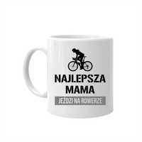 Najlepsza mama jeździ na rowerze - kubek prezent dla mamy Dzień Matki