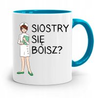 Kubek Błękitny Pielęgniarki Siostry Się Boisz? Z Nadrukiem Ze Zdjęciem