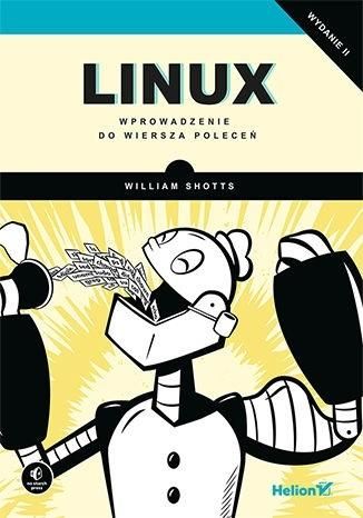 Linux. Wprowadzenie do wiersza poleceń w.2 William Shotts zdjęcie 1