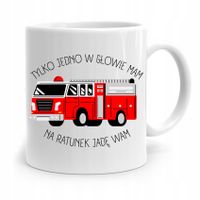 Kubek Prezent Dla Strażaka Tylko Jedno W Głowie Z Nadrukiem Ze Zdjęciem