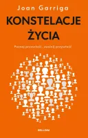 Konstelacje życia. Poznaj przeszłość, uwolnij przyszłość