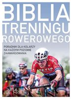 Biblia treningu rowerowego Joe Friel