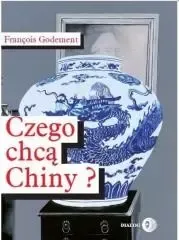 Czego chcą Chiny? zdjęcie 1