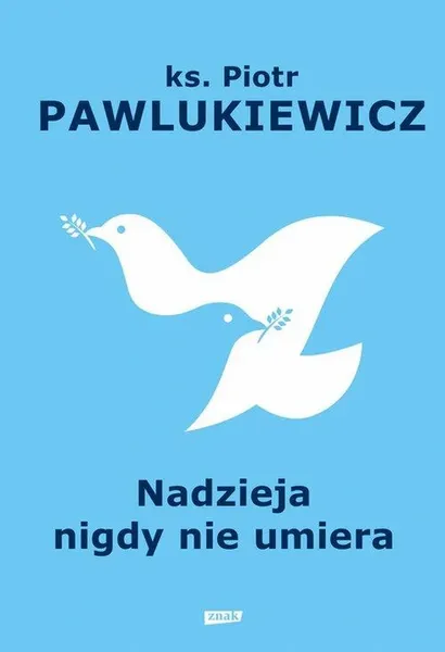 Nadzieja nigdy nie umiera zdjęcie 2