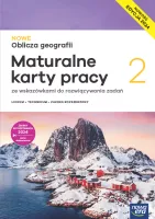 Nowe Oblicza geografii 2 Maturalne karty pracy klasy 2 Zakres rozszerzony