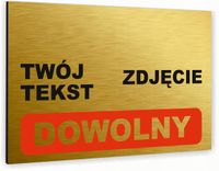 Tabliczka znak informacyjny 40x30 Złota TWÓJ TEKST Dibond NADRUK UV