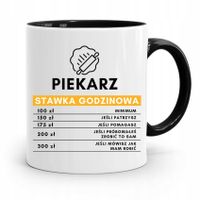 Kubek Czarny Prezent Dla Piekarza Stawka Godzinowa Z Nadrukiem Ze Zdjęciem