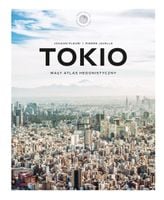 Tokio. Mały atlas hedonistyczny Johann Fleuri