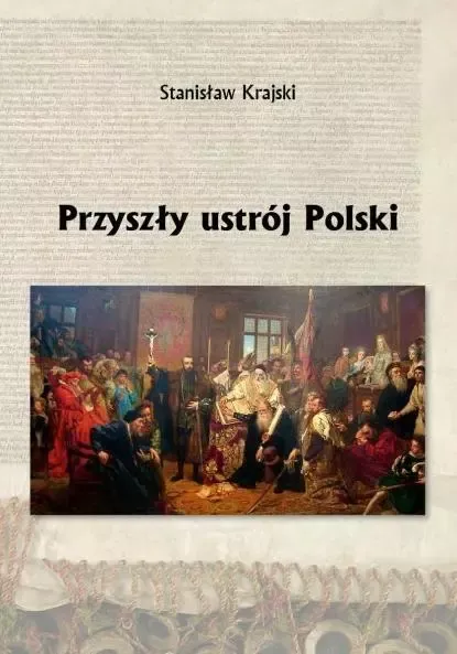 Przyszły ustrój Polski zdjęcie 1