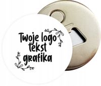 Otwieracz do butelek z magnesem REKLAMOWY FIRMOWY WŁASNE LOGO TEKST GRAFIKA